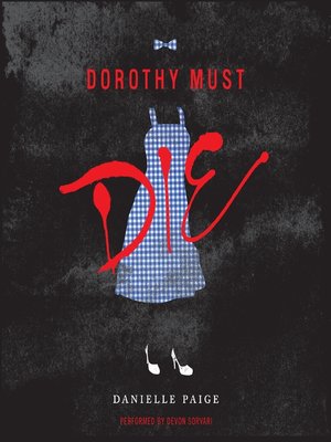 cover image of Dorothy Must Die